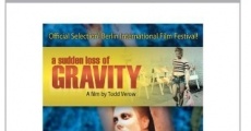 A Sudden Loss of Gravity film complet