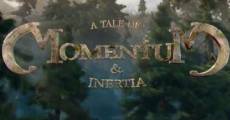A Tale of Momentum & Inertia film complet