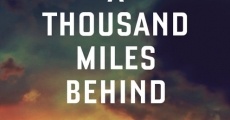 A Thousand Miles Behind (2020)