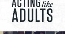 Acting Like Adults film complet