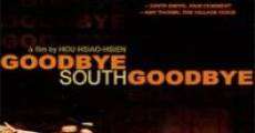 Goodbye South, Goodbye streaming
