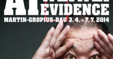 Ai Weiwei: Evidence film complet
