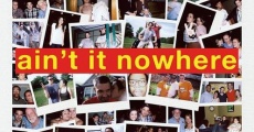 Ain't It Nowhere film complet
