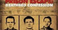 Filme completo Alcatraz Prison Escape: Deathbed Confession
