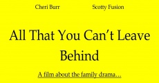 All That You Can't Leave Behind film complet