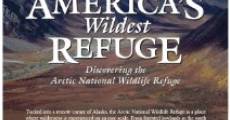 America's Wildest Refuge: Discovering the Arctic National Wildlife Refuge