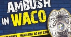 Ambush in Waco: In the Line of Duty film complet