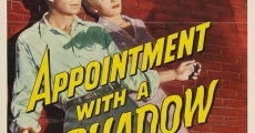 Appointment with a Shadow film complet
