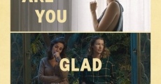 Are You Glad I'm Here film complet