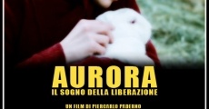 Aurora: Il sogno della liberazione film complet