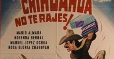 Ay Chihuahua no te rajes! (1980)