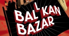 Ballkan Bazar streaming