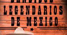 Bandidos legendarios de México film complet