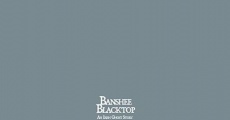 Banshee Blacktop, an Irish Ghost Story