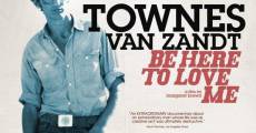 Be Here to Love Me: A Film About Townes Van Zandt film complet