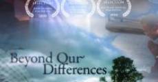 Beyond Our Differences