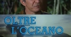 Filme completo Oltre l'oceano