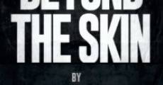 Beyond the Skin film complet