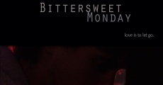 Bittersweet Monday streaming