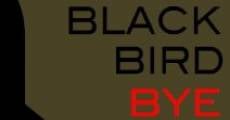 Filme completo Blackbird Bye Bye