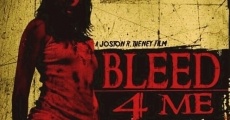 Bleed 4 Me (2011)