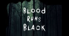 Blood Runs Black film complet