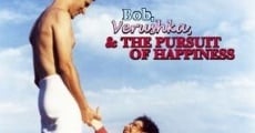 Bob, Verushka & the Pursuit of Happiness film complet
