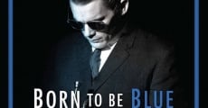 Born to Be Blue streaming