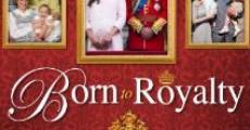 Filme completo Born to Royalty