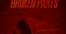 Broken Parts film complet