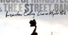 Bruce Springsteen and the E Street Band: London Calling - Live in Hyde Park streaming