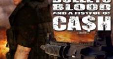 Bullets, Blood & a Fistful of Ca$h streaming