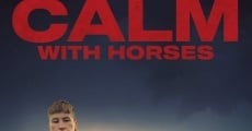 Calm with Horses film complet