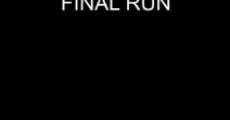 Final Run film complet