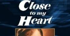 Close to My Heart film complet