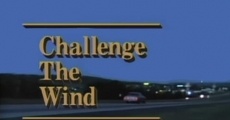 Filme completo Challenge the Wind