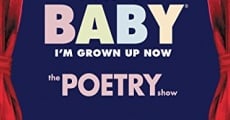 Filme completo Classical Baby (I'm Grown Up Now): The Poetry Show