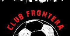 Filme completo Club Frontera