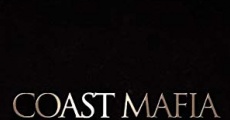 Coast Mafia film complet