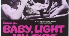 C'mon Baby Light My Fire film complet