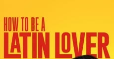Filme completo How to Be a Latin Lover