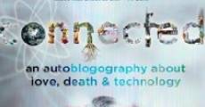 Connected: An Autoblogography About Love, Death & Technology (2011)