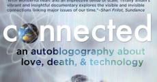 Filme completo Connected: An Autoblogography about Love, Death and Technology