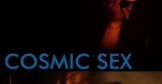 Cosmic Sex streaming