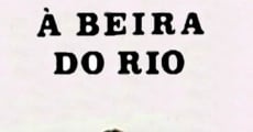 Filme completo Crônica À Beira do Rio