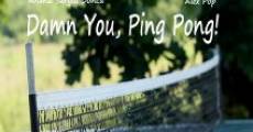 Filme completo Damn You, Ping Pong!