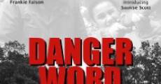 Danger Word film complet