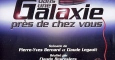 Dans une galaxie près de chez vous - Le film (2004)