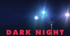 Dark Night streaming