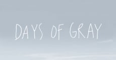 Days of Gray film complet